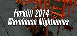 Forklift 2014 - Warehouse Nightmares